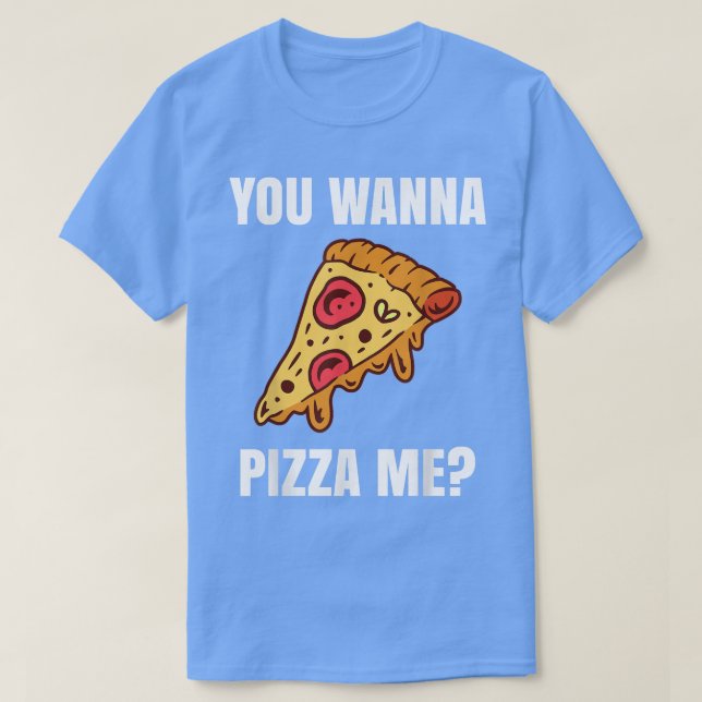 Camiseta Quieres Pizza Me T Para Una Pizza Lover 38446231 (Diseño del anverso)