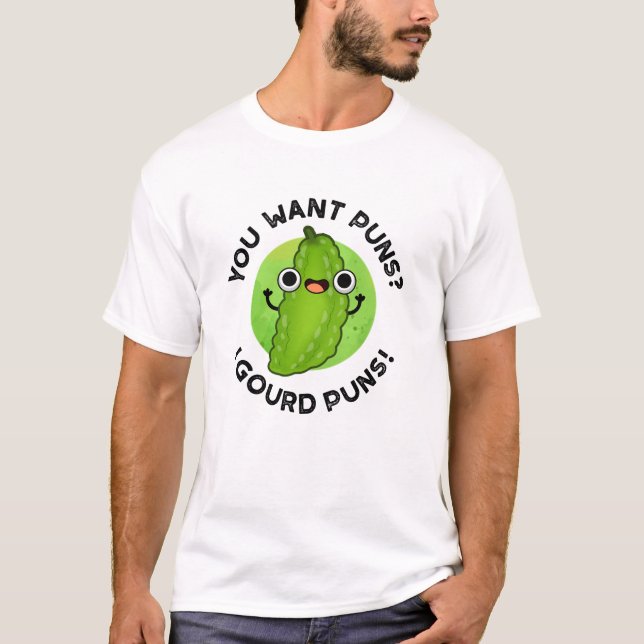 Camiseta Quieres Puns I Gourd Puns Funny Veggie Pun (Anverso)