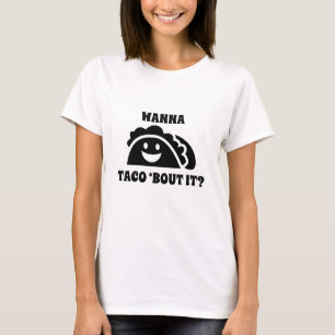 Camiseta Quieres Taco 'Bout It