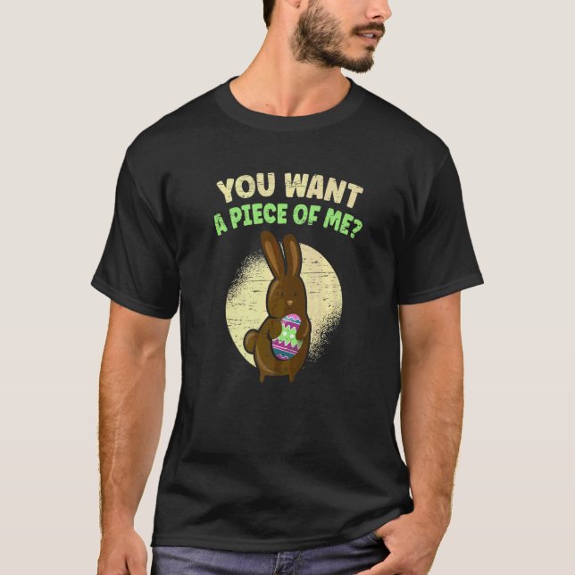 Camiseta Quieres Un Pedazo De Mí Huevo De Pascua De Semana  (Anverso)