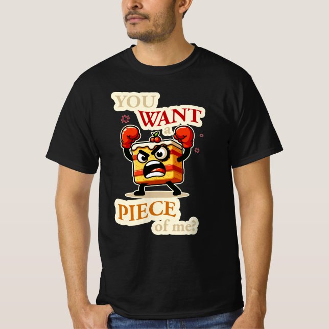 Camiseta Quieres un pedazo de mí. Personalizado gracioso de (Anverso)