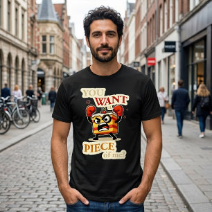 Camiseta Quieres un pedazo de mí. Personalizado gracioso de