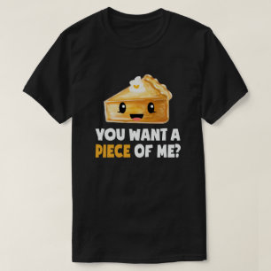 Camiseta quieres un trozo de mí pastel de calabaza Día de A