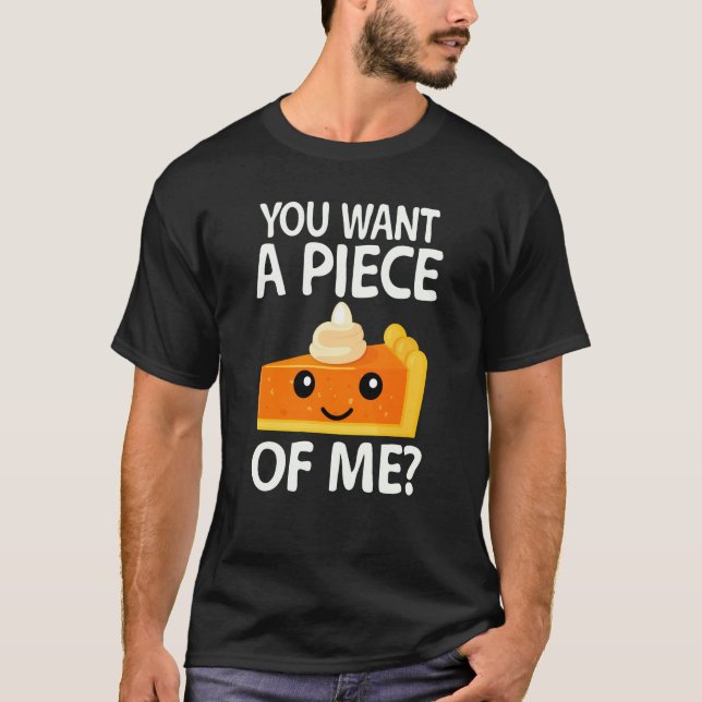 Camiseta quieres un trozo de pastel de calabaza Día de Acci (Anverso)