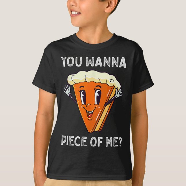 Camiseta Quieres una pieza de mí divertida calabaza Pie Tha (Anverso)