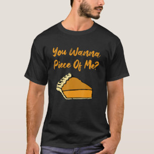 Camiseta Quieres Una Pieza De Mí Divertido Desserbio De Cal