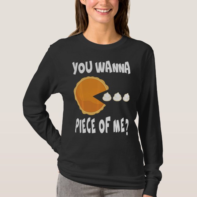 Camiseta Quieres Una Pieza De Mí Graciosa Calabaza Pie Than (Anverso)
