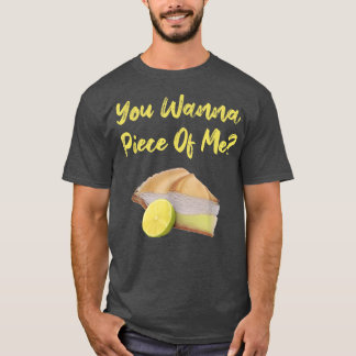 Camiseta Quieres Una Pieza De Mí Graciosa Comida De Postre