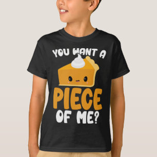 Camiseta Quieres Una Pieza De Mí Kawaii Pumpkin Pie Thanksg