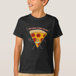 Camiseta ¡¿¡¿Quieres una pizza yo?!?!