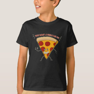 Camiseta ¡¿¡¿Quieres una pizza yo?!?!