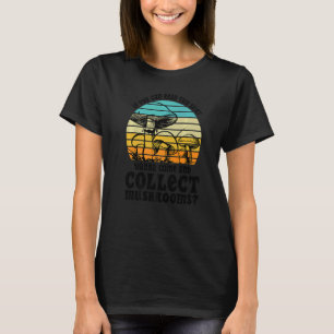 Camiseta Quieres venir a recoger setas Caza de setas