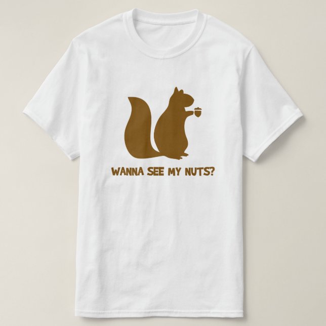 Camiseta ¿Quieres Ver Mis Nueces? - La ardilla divertida am (Diseño del anverso)