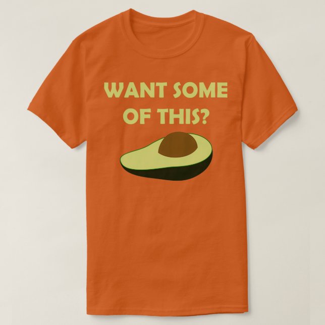 Camiseta Quiero Algo De Este Aguacate (Diseño del anverso)