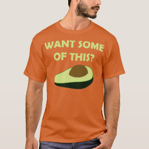 Camiseta Quiero Algo De Este Aguacate