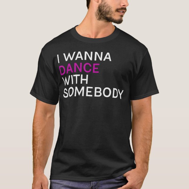 Camiseta Quiero Bailar Con Alguien (Anverso)
