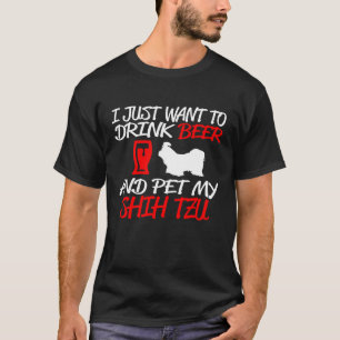 Camiseta Quiero Beber Cerveza Y Mi Perro Shih Tzu