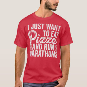 Camiseta Quiero Comer Pizza Y Correr Marathons Pizza Lover