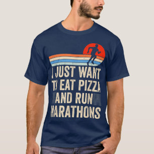 Camiseta Quiero Comer Pizza Y Correr Marathons Pizza Lover