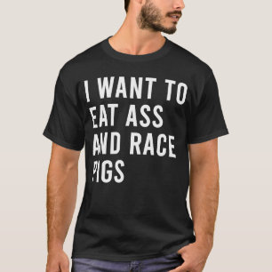 Camiseta Quiero Comer Y Race Cerdos Graciosos, Juguetes Som