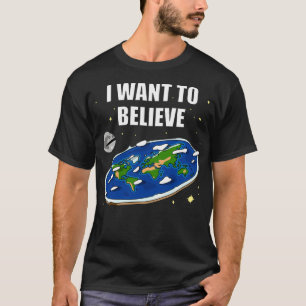 Camiseta Quiero creer en la Tierra Plana