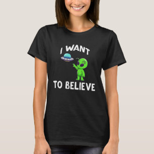Camiseta Quiero Creer Nave Espacial OVNI Extraterrestre