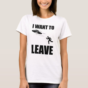 Camiseta Quiero dejar el extraño OVNI Alien