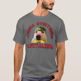 Camiseta Quiero derrocar a meme de izquierda del capitalism