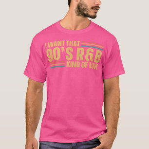 Camiseta Quiero Ese Amor De Los 90.