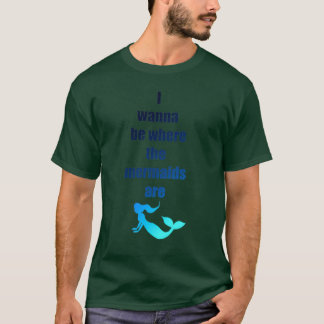 Camiseta Quiero estar donde están las sirenas