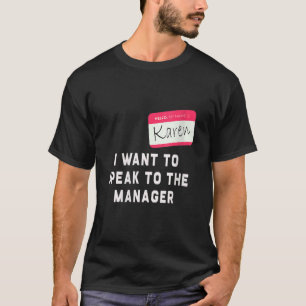 Camiseta Quiero hablar con el gerente de Karen Halloween Co