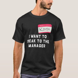 Camiseta Quiero Hablar Con El Gerente Karen Halloween Cos