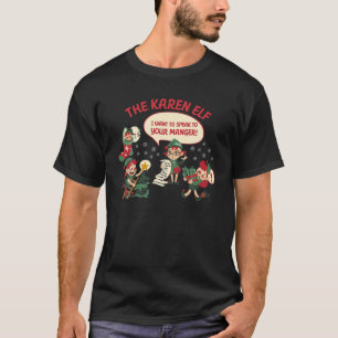 Camiseta Quiero Hablar Con Su Gerente Necesita Hablar - El