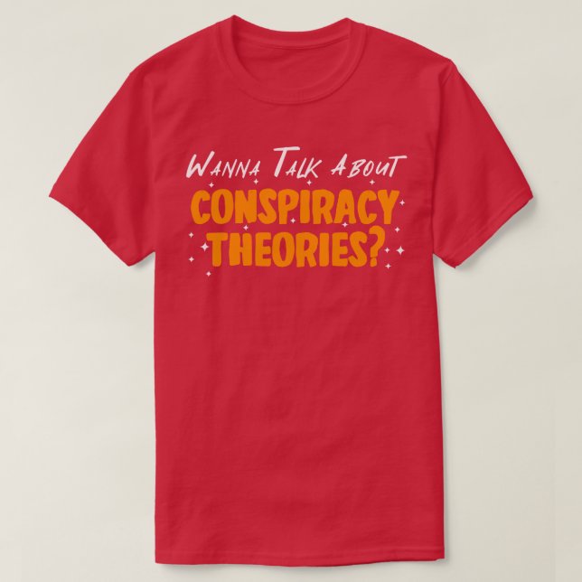 Camiseta Quiero hablar de teorías de conspiración (Diseño del anverso)