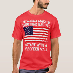 Camiseta Quiero Hacer Todo Eléctrico Empezar Con La Fila