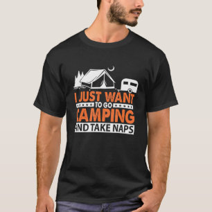 Camiseta Quiero Ir De Camping Tomar Naps Campamento Gráfico