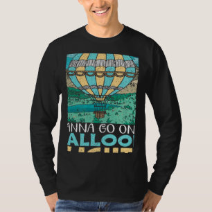 Camiseta Quiero ir en un vuelo en globo aerostático