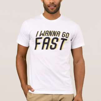 Camiseta Quiero ir rápidamente