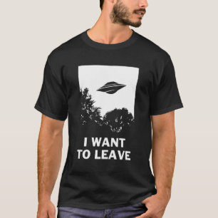 Camiseta Quiero Irme - Funny Ufo Alien Believers