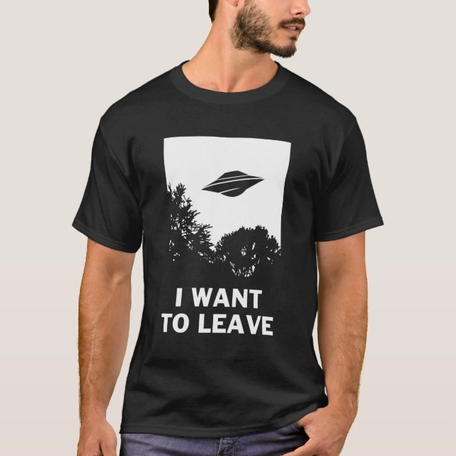 Camiseta Quiero Irme - Funny Ufo Alien Believers (Anverso)