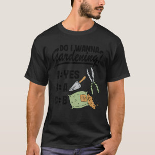 Camiseta ¿Quiero Jardinar Abc Gardening Mamá Planta Gard?
