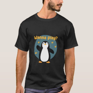 Camiseta Quiero jugar a Kawaii divertido lindo pingüino