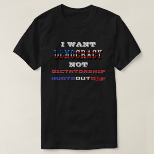 CAMISETA QUIERO LA DEMOCRACIA, NO LA DICTADURA.