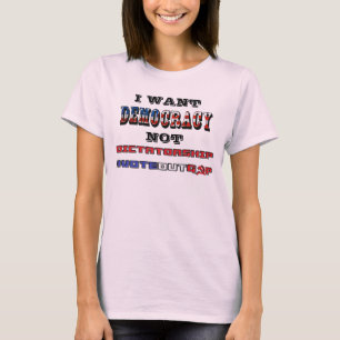 CAMISETA QUIERO LA DEMOCRACIA NO LA DICTADURA #VOTEOUTGOP