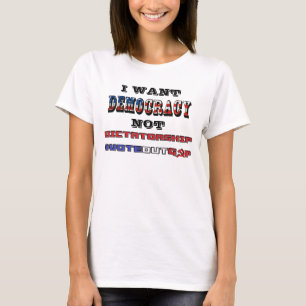 CAMISETA QUIERO LA DEMOCRACIA NO LA DICTADURA #VOTEOUTGOP