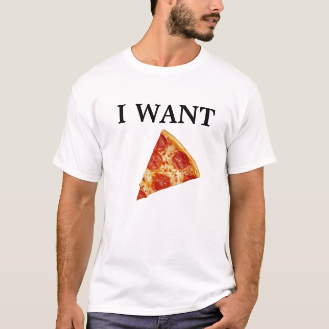 CAMISETA ¡QUIERO LA PIZZA! (Anverso)