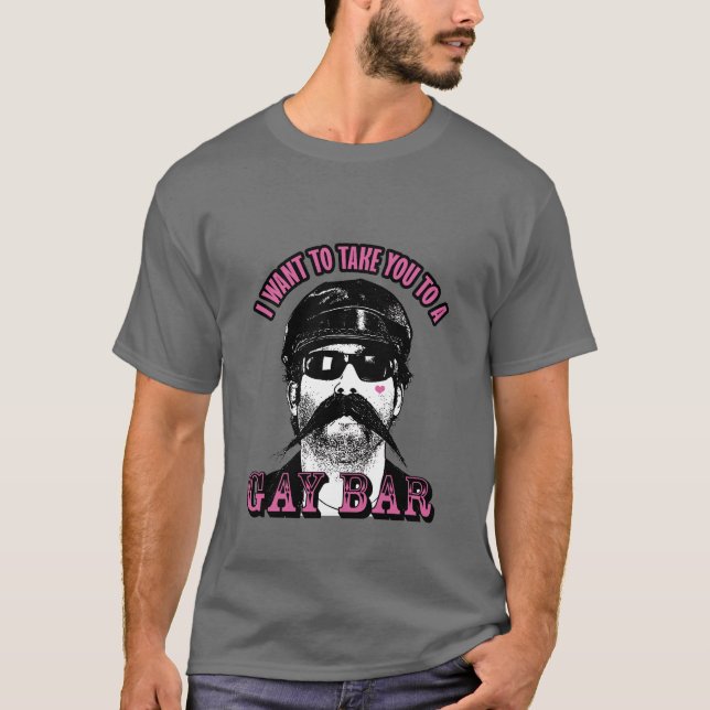 Camiseta Quiero llevarle a un bar gay (Anverso)