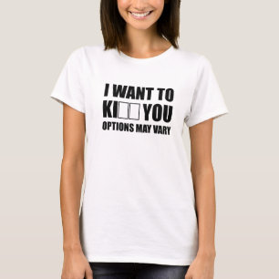 Camiseta Quiero matar/beso usted