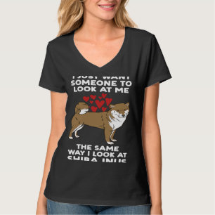 Camiseta Quiero mirarme de la misma manera que miro a shiba