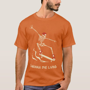 Camiseta Quiero morir en el esqueleto vivo de Tobe Fonseca